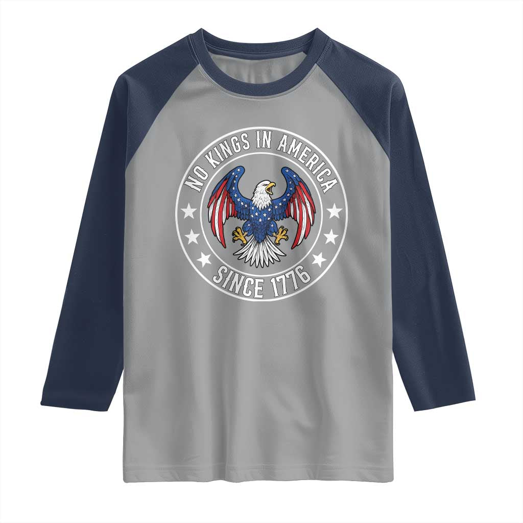 No Kings in America Patriotic Eagle Raglan Shirt Since 1776 4th of July USA Independence Day