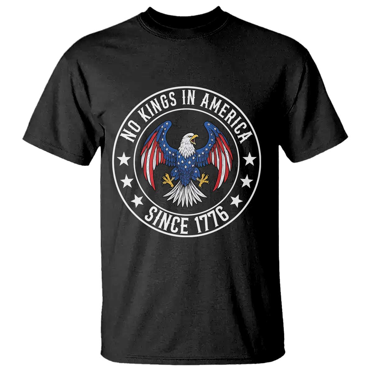 No Kings in America Patriotic Eagle T Shirt Since 1776 4th of July USA Independence Day