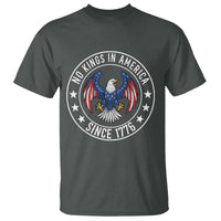 No Kings in America Patriotic Eagle T Shirt Since 1776 4th of July USA Independence Day