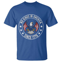 No Kings in America Patriotic Eagle T Shirt Since 1776 4th of July USA Independence Day