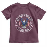 No Kings in America Patriotic Eagle Toddler T Shirt Since 1776 4th of July USA Independence Day