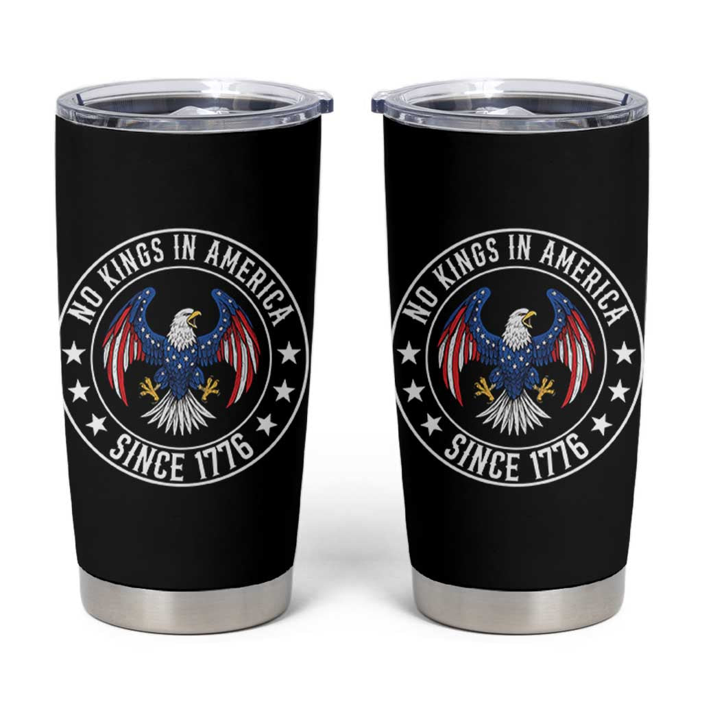 No Kings in America Patriotic Eagle Tumbler Cup Since 1776 4th of July USA Independence Day