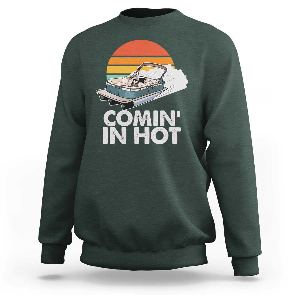 Summer Vibe Sweatshirt Comin' In Hot Poontoon Boat - Wonder Print Shop