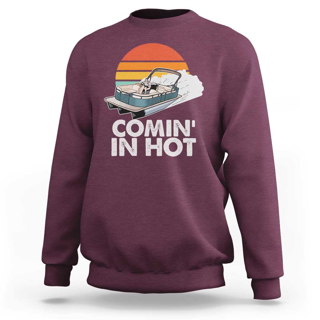 Summer Vibe Sweatshirt Comin' In Hot Poontoon Boat - Wonder Print Shop