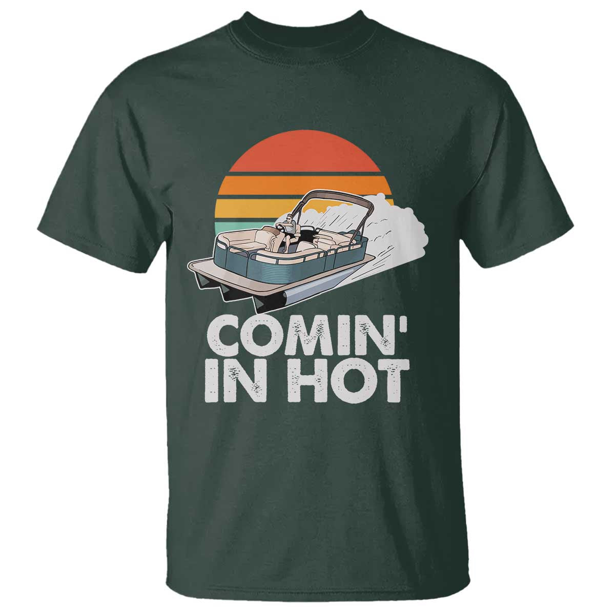 Summer Vibe T Shirt Comin' In Hot Poontoon Boat - Wonder Print Shop