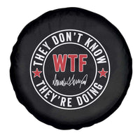 They Don’t Know WTF They’re Doing Spare Tire Cover Political Sarcasm - Wonder Print Shop