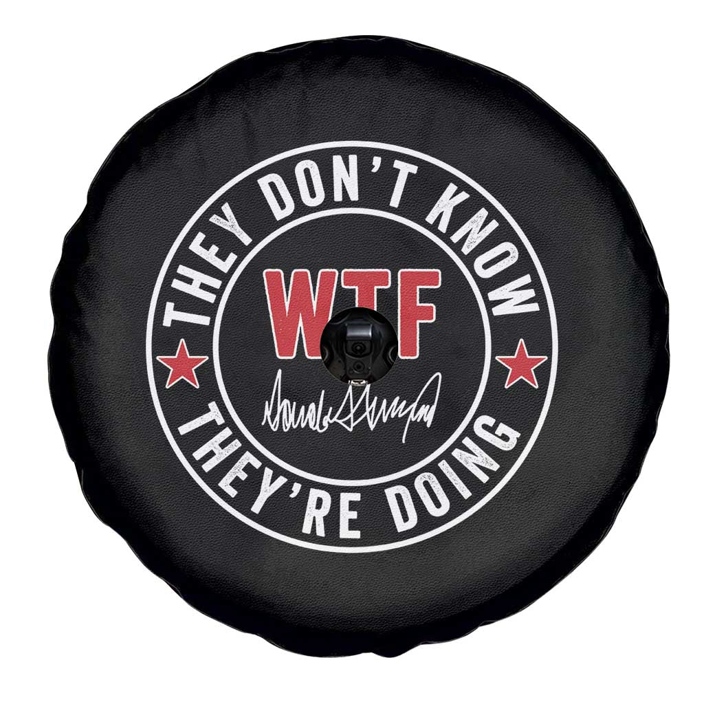 They Don’t Know WTF They’re Doing Spare Tire Cover Political Sarcasm - Wonder Print Shop