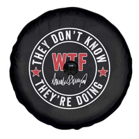 They Don’t Know WTF They’re Doing Spare Tire Cover Political Sarcasm - Wonder Print Shop