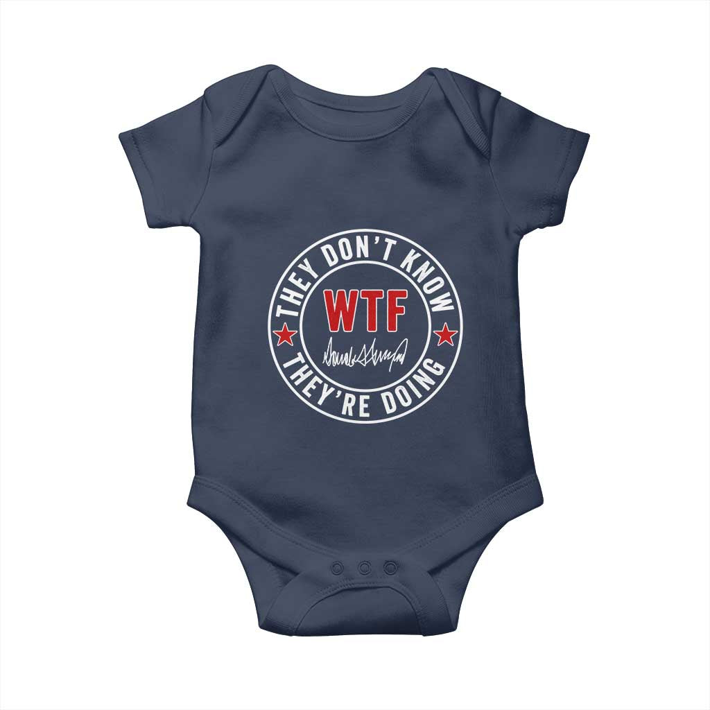 They Don’t Know WTF They’re Doing Baby Onesie Political Sarcasm - Wonder Print Shop