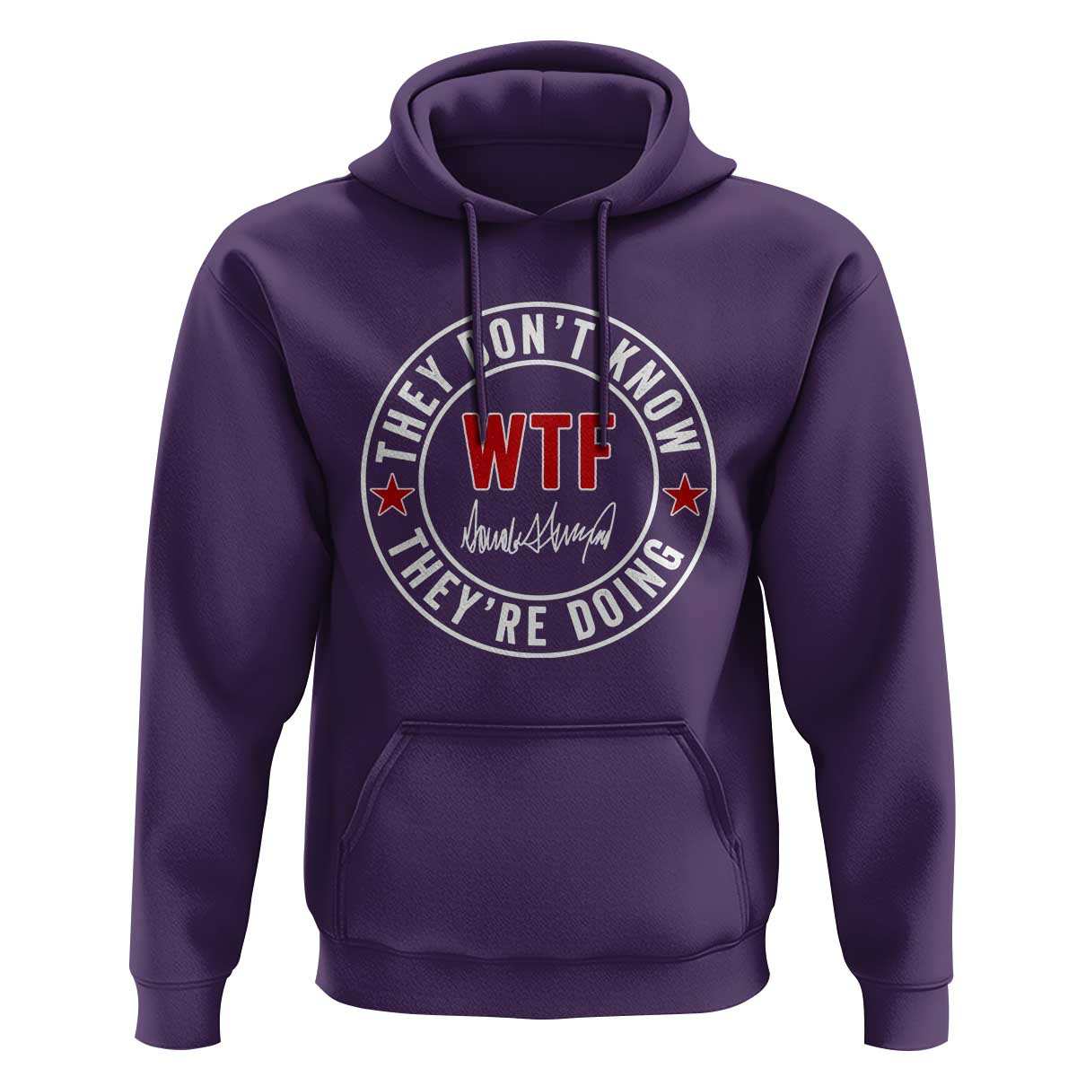 They Don’t Know WTF They’re Doing Hoodie Political Sarcasm - Wonder Print Shop