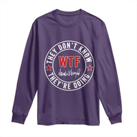 They Don’t Know WTF They’re Doing Long Sleeve Shirt Political Sarcasm - Wonder Print Shop