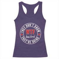 They Don’t Know WTF They’re Doing Racerback Tank Top Political Sarcasm - Wonder Print Shop