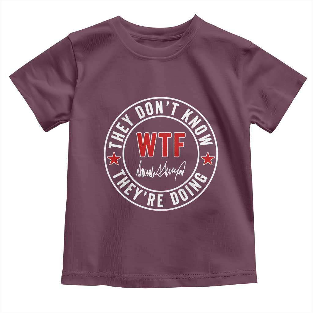 They Don’t Know WTF They’re Doing Toddler T Shirt Political Sarcasm - Wonder Print Shop