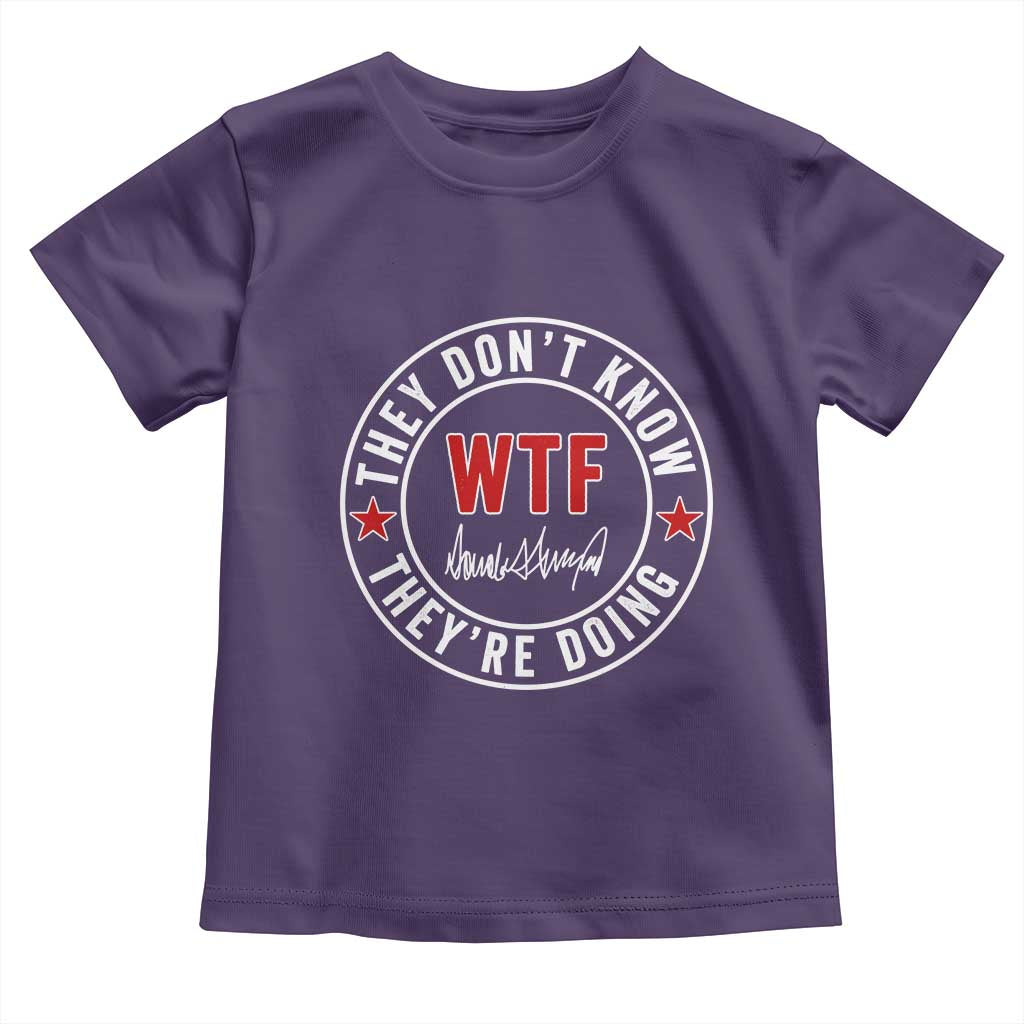 They Don’t Know WTF They’re Doing Toddler T Shirt Political Sarcasm - Wonder Print Shop