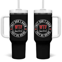 They Don’t Know WTF They’re Doing Tumbler With Handle Political Sarcasm - Wonder Print Shop