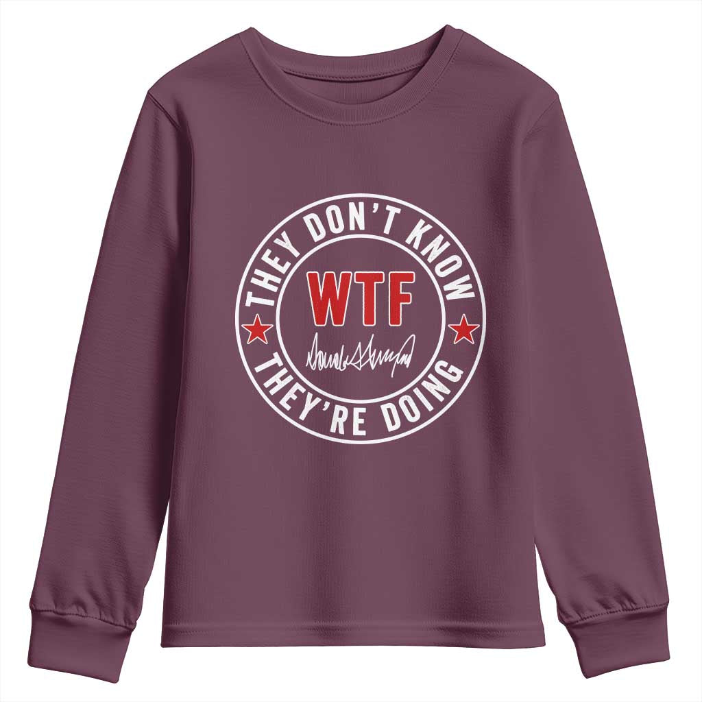 They Don’t Know WTF They’re Doing Youth Sweatshirt Political Sarcasm - Wonder Print Shop