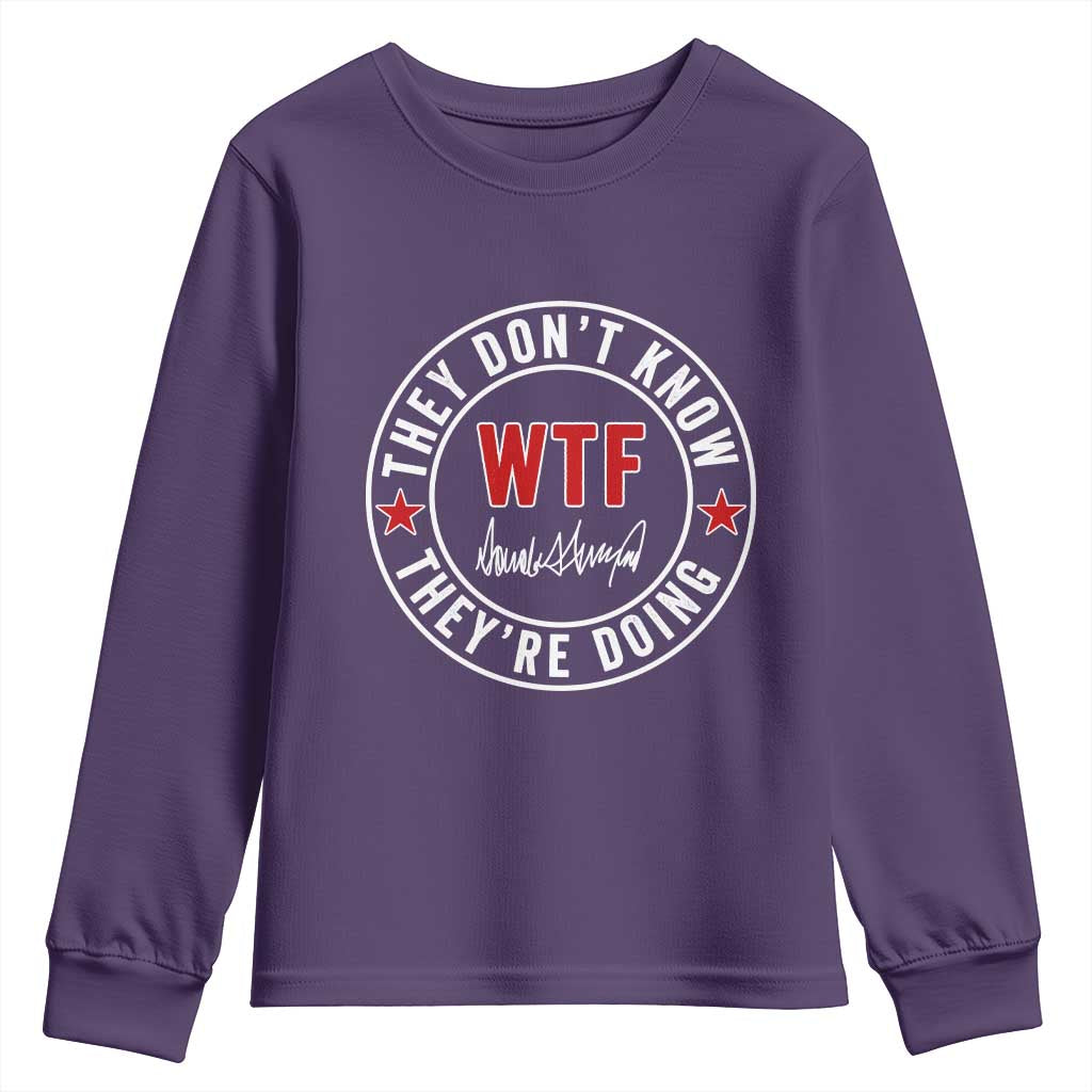 They Don’t Know WTF They’re Doing Youth Sweatshirt Political Sarcasm - Wonder Print Shop