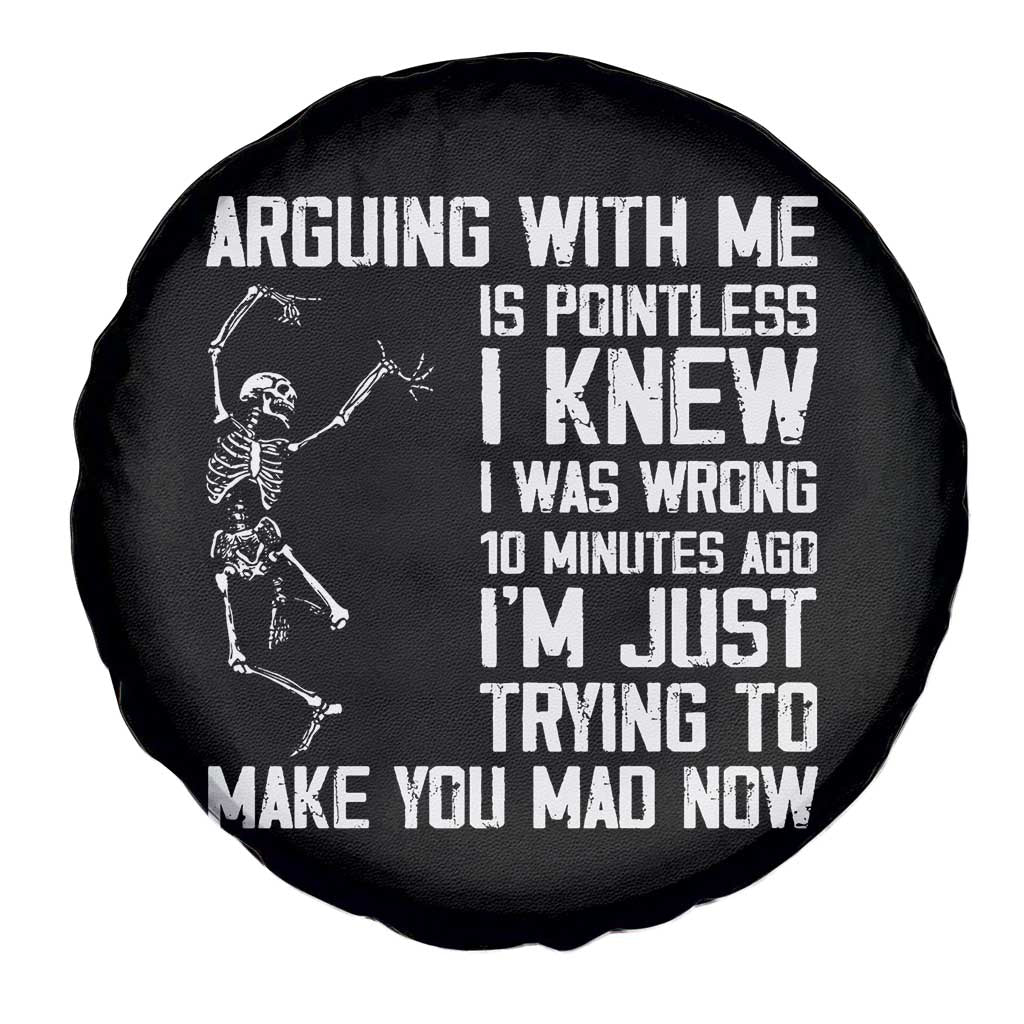Funny Skeleton Sarcastic Spare Tire Cover Arguing With Me Is Pointless Smartmouths - Wonder Print Shop