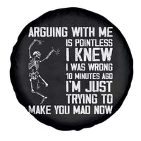 Funny Skeleton Sarcastic Spare Tire Cover Arguing With Me Is Pointless Smartmouths - Wonder Print Shop