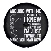 Funny Skeleton Sarcastic Spare Tire Cover Arguing With Me Is Pointless Smartmouths - Wonder Print Shop