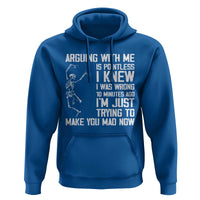 Funny Skeleton Sarcastic Hoodie Arguing With Me Is Pointless Smartmouths - Wonder Print Shop
