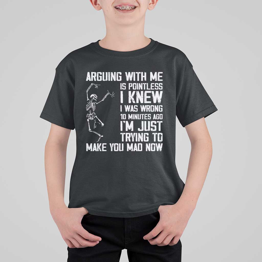 Funny Skeleton Sarcastic T Shirt For Kid Arguing With Me Is Pointless Smartmouths - Wonder Print Shop
