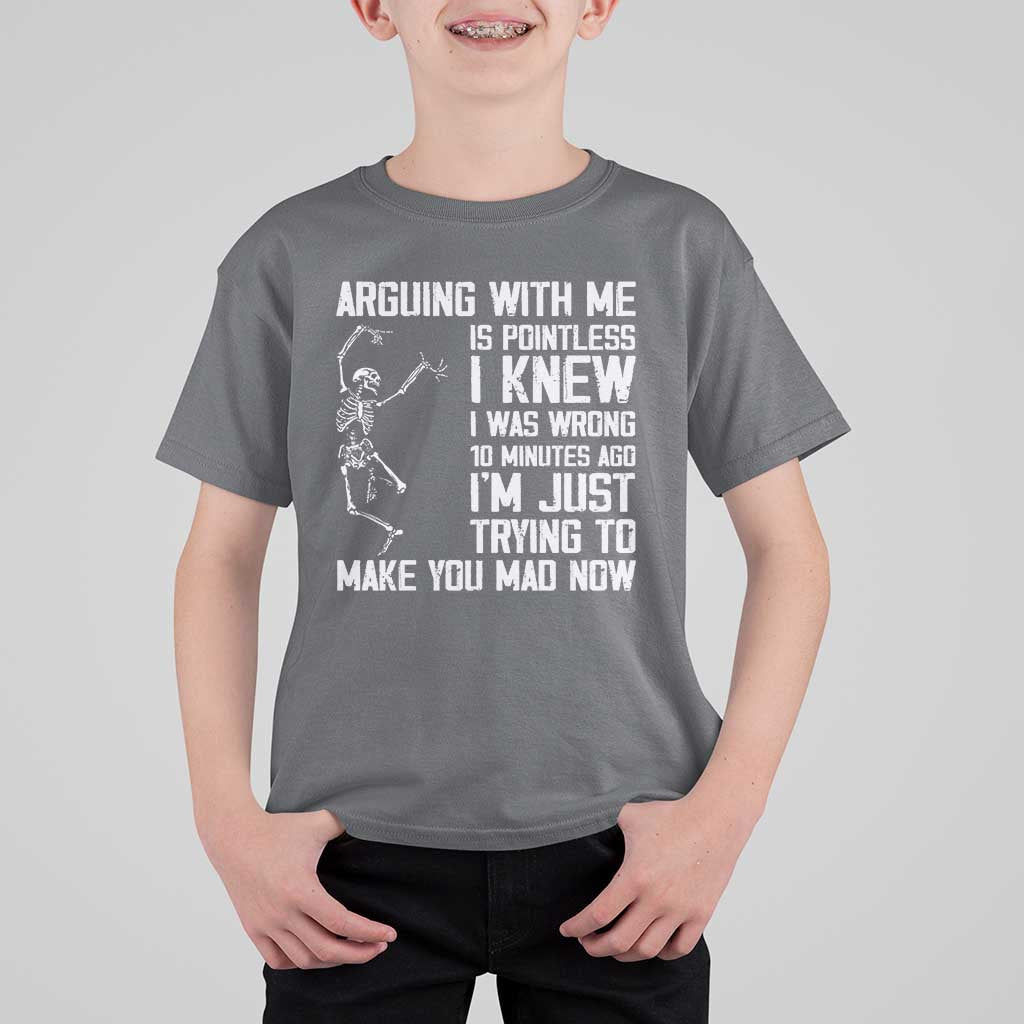 Funny Skeleton Sarcastic T Shirt For Kid Arguing With Me Is Pointless Smartmouths - Wonder Print Shop