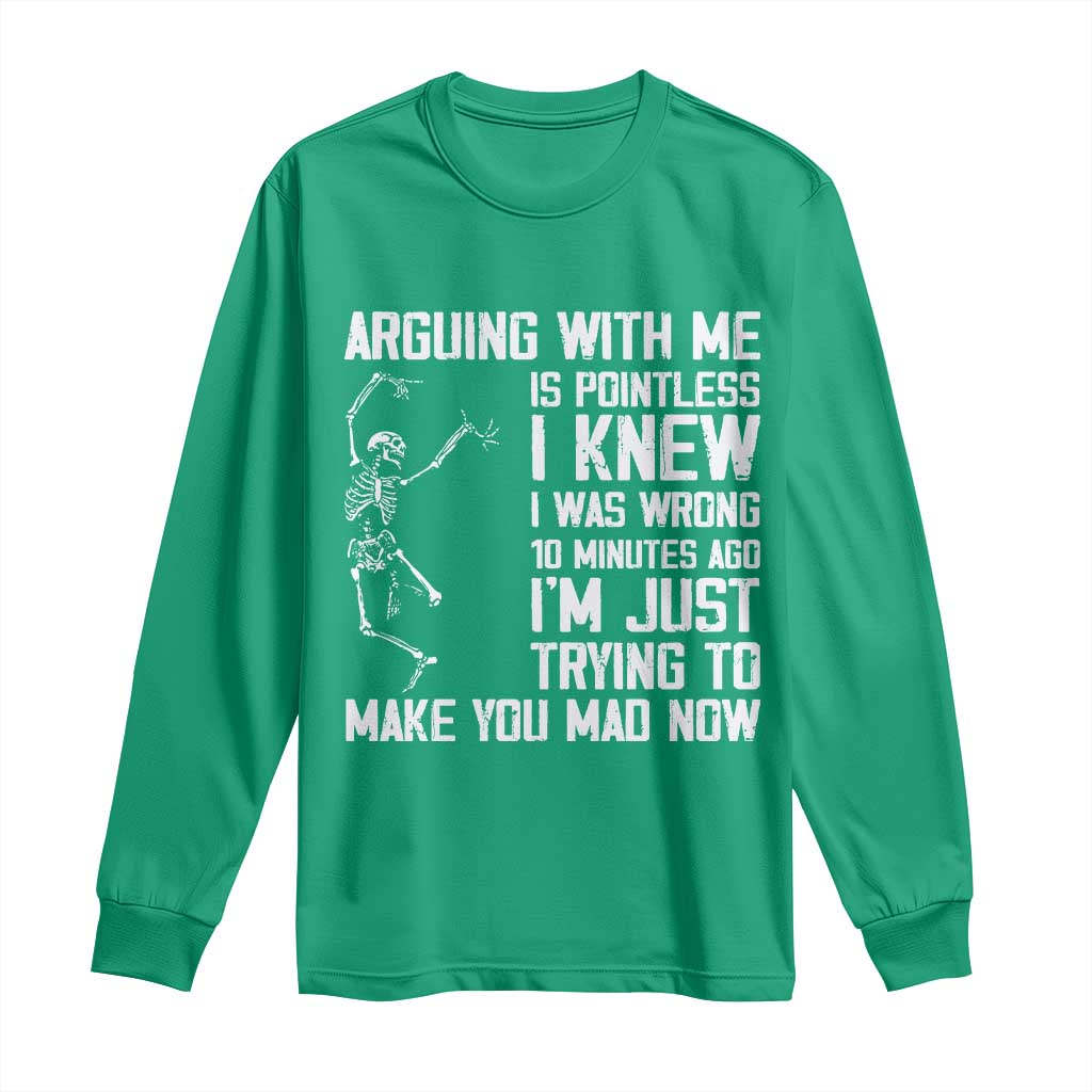 Funny Skeleton Sarcastic Long Sleeve Shirt Arguing With Me Is Pointless Smartmouths - Wonder Print Shop