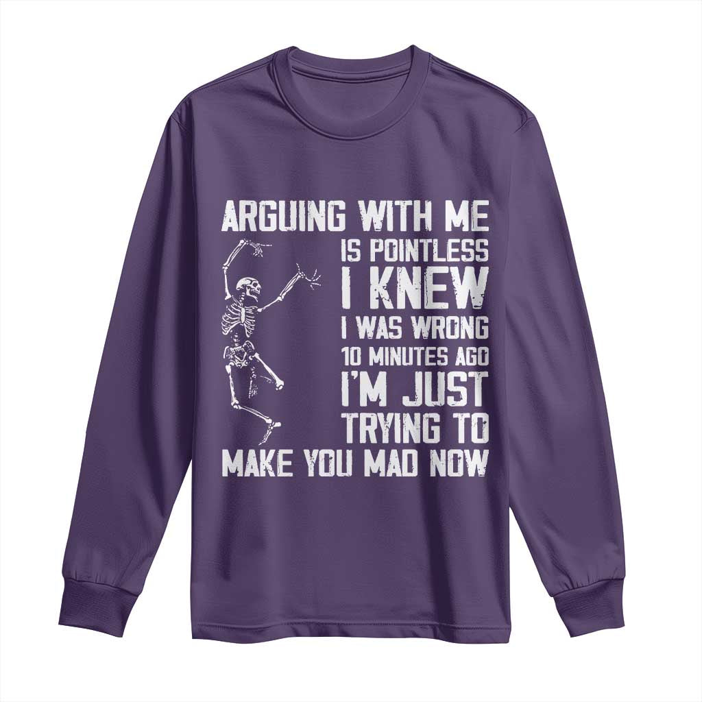 Funny Skeleton Sarcastic Long Sleeve Shirt Arguing With Me Is Pointless Smartmouths - Wonder Print Shop