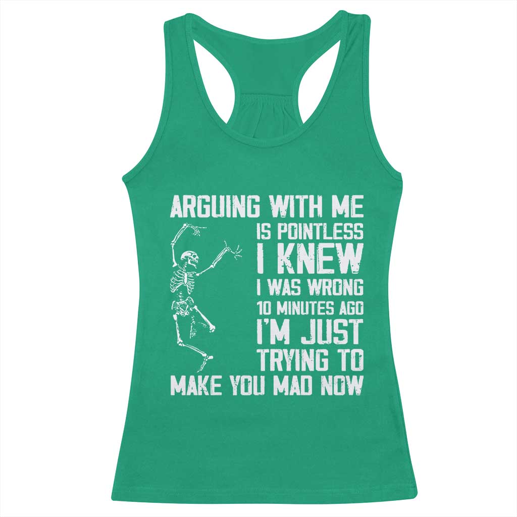 Funny Skeleton Sarcastic Racerback Tank Top Arguing With Me Is Pointless Smartmouths - Wonder Print Shop
