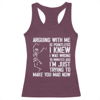 Funny Skeleton Sarcastic Racerback Tank Top Arguing With Me Is Pointless Smartmouths - Wonder Print Shop