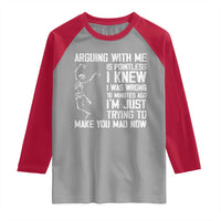 Funny Skeleton Sarcastic Raglan Shirt Arguing With Me Is Pointless Smartmouths - Wonder Print Shop