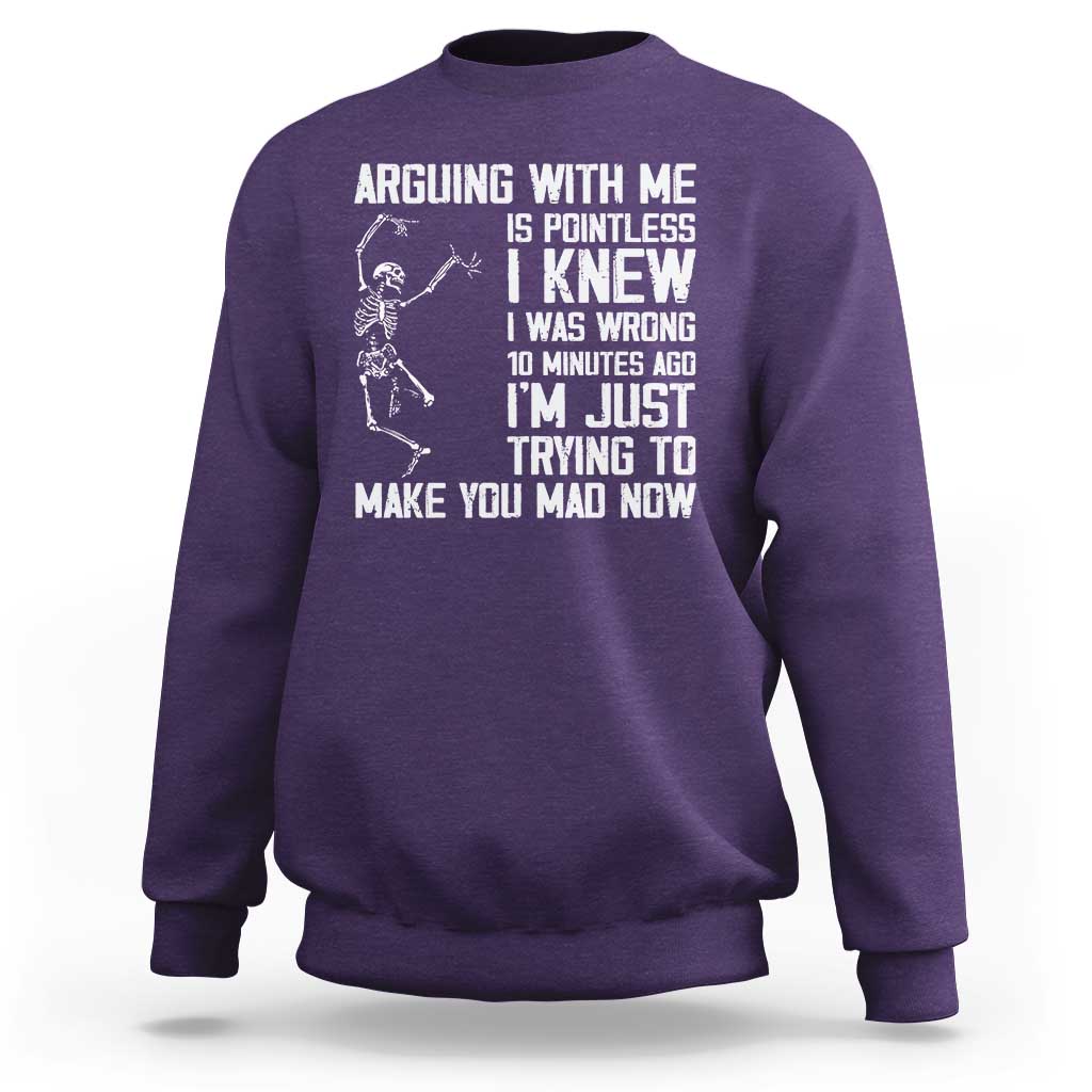 Funny Skeleton Sarcastic Sweatshirt Arguing With Me Is Pointless Smartmouths - Wonder Print Shop