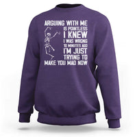 Funny Skeleton Sarcastic Sweatshirt Arguing With Me Is Pointless Smartmouths - Wonder Print Shop