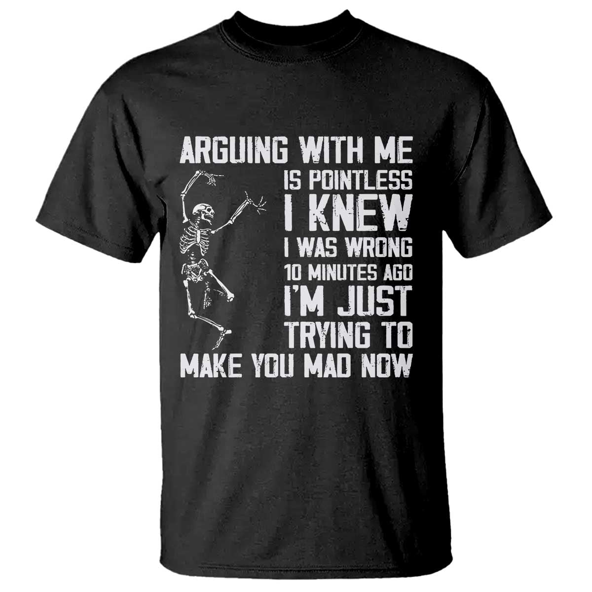 Funny Skeleton Sarcastic T Shirt Arguing With Me Is Pointless Smartmouths - Wonder Print Shop