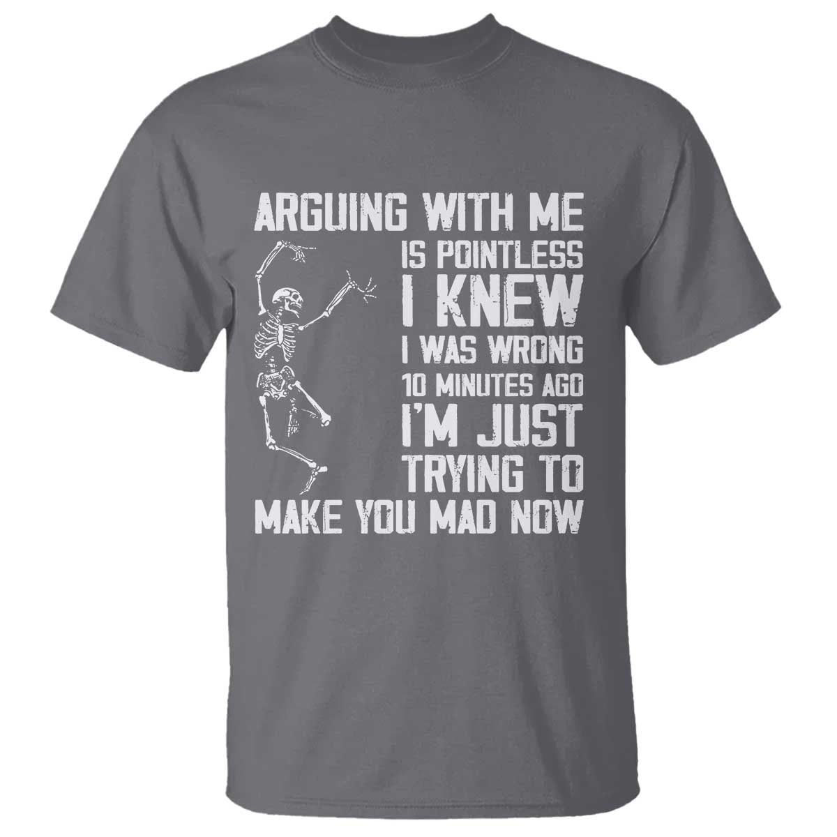 Funny Skeleton Sarcastic T Shirt Arguing With Me Is Pointless Smartmouths - Wonder Print Shop