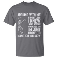 Funny Skeleton Sarcastic T Shirt Arguing With Me Is Pointless Smartmouths - Wonder Print Shop