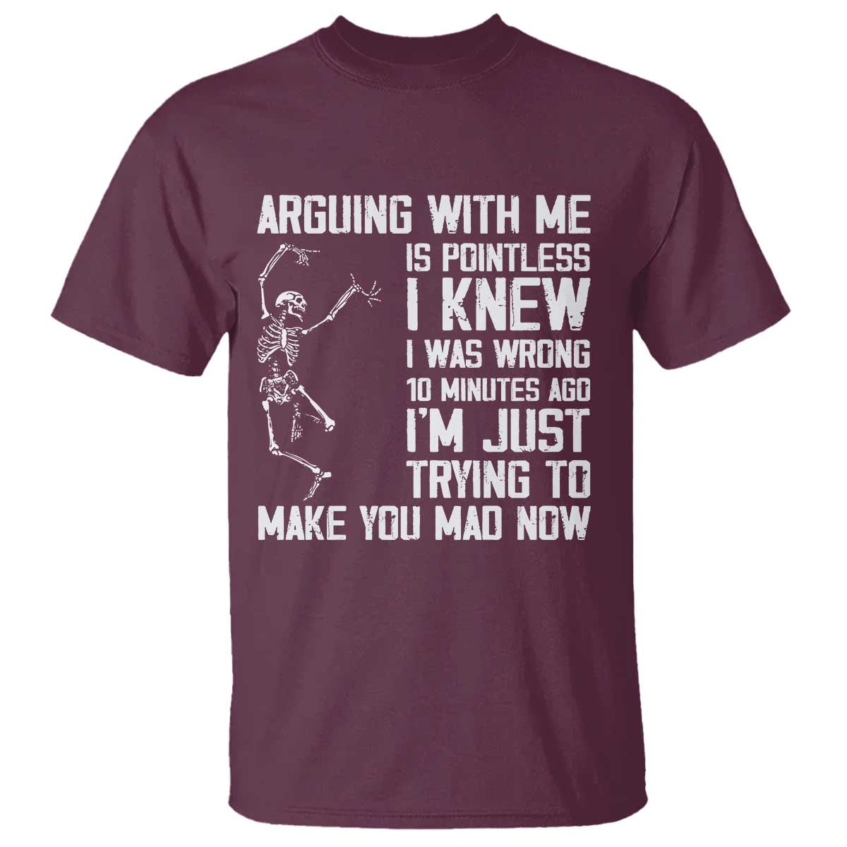 Funny Skeleton Sarcastic T Shirt Arguing With Me Is Pointless Smartmouths - Wonder Print Shop