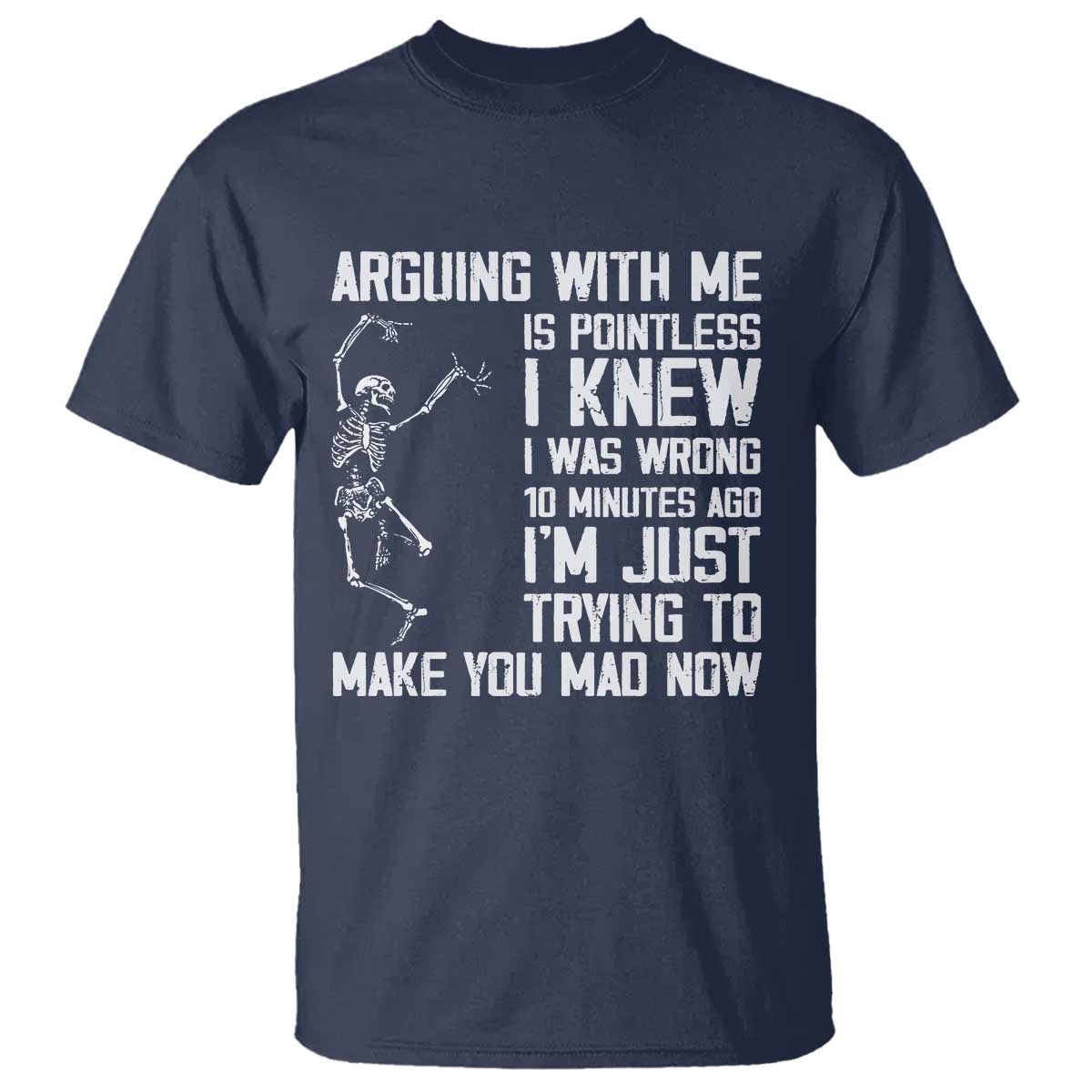 Funny Skeleton Sarcastic T Shirt Arguing With Me Is Pointless Smartmouths - Wonder Print Shop