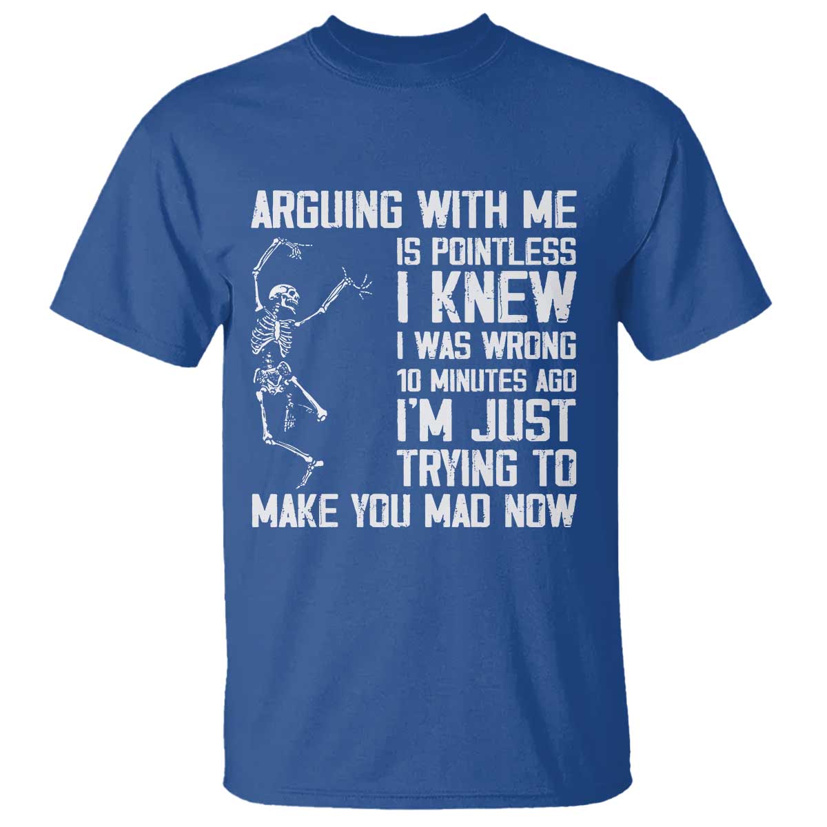 Funny Skeleton Sarcastic T Shirt Arguing With Me Is Pointless Smartmouths - Wonder Print Shop