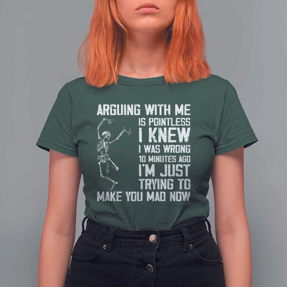 Funny Skeleton Sarcastic T Shirt For Women Arguing With Me Is Pointless Smartmouths - Wonder Print Shop
