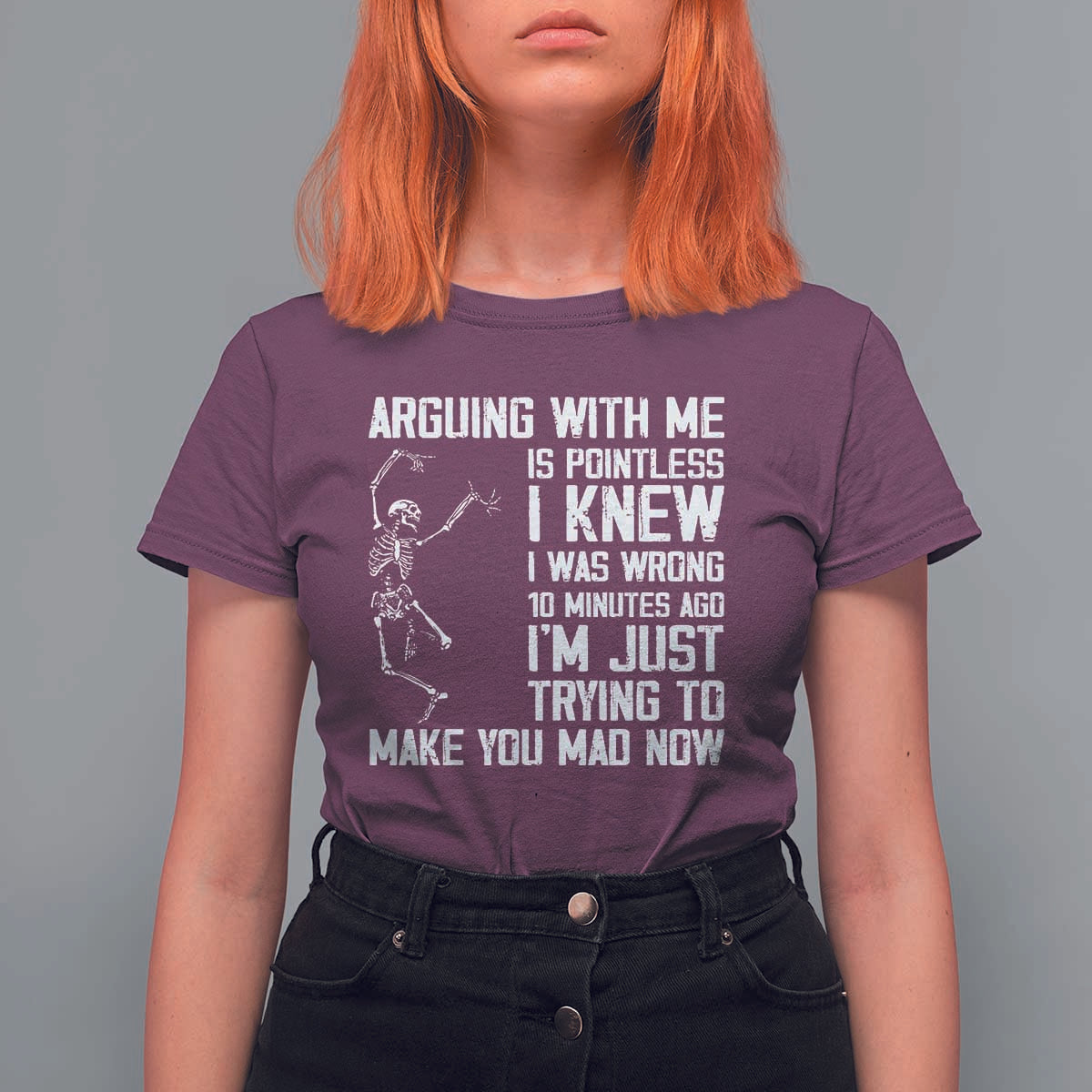 Funny Skeleton Sarcastic T Shirt For Women Arguing With Me Is Pointless Smartmouths - Wonder Print Shop