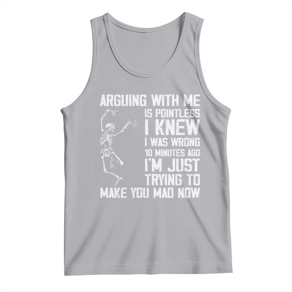 Funny Skeleton Sarcastic Tank Top Arguing With Me Is Pointless Smartmouths - Wonder Print Shop