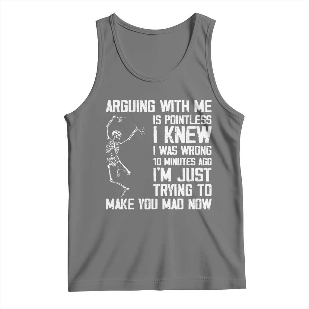 Funny Skeleton Sarcastic Tank Top Arguing With Me Is Pointless Smartmouths - Wonder Print Shop