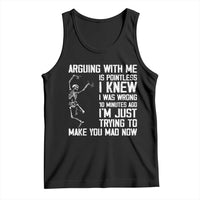Funny Skeleton Sarcastic Tank Top Arguing With Me Is Pointless Smartmouths - Wonder Print Shop