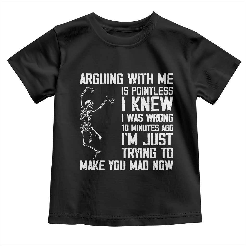 Funny Skeleton Sarcastic Toddler T Shirt Arguing With Me Is Pointless Smartmouths - Wonder Print Shop