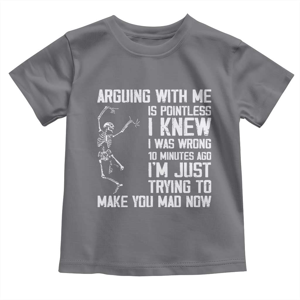 Funny Skeleton Sarcastic Toddler T Shirt Arguing With Me Is Pointless Smartmouths - Wonder Print Shop