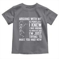 Funny Skeleton Sarcastic Toddler T Shirt Arguing With Me Is Pointless Smartmouths - Wonder Print Shop