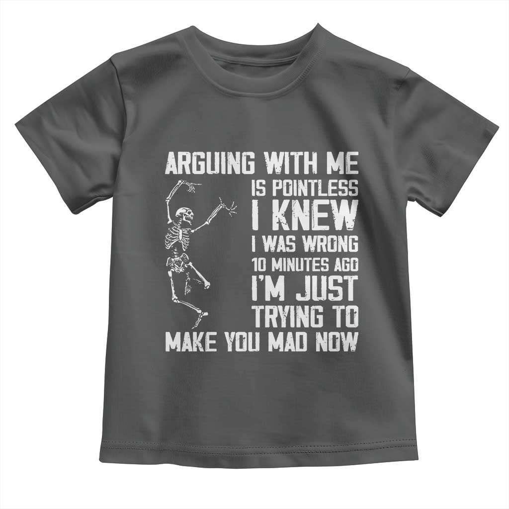 Funny Skeleton Sarcastic Toddler T Shirt Arguing With Me Is Pointless Smartmouths - Wonder Print Shop