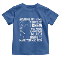 Funny Skeleton Sarcastic Toddler T Shirt Arguing With Me Is Pointless Smartmouths - Wonder Print Shop